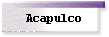 Acapulco
