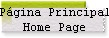 P�gina Principal 
 Home Page