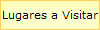Lugares a Visitar