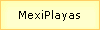 MexiPlayas