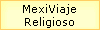 MexiViaje 
 Religioso