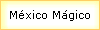 M�xico M�gico