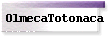 OlmecaTotonaca