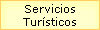 Servicios 
 Tur�sticos