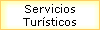 Servicios 
 Tur�sticos
