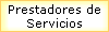Prestadores de 
 Servicios