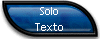 Solo 
 Texto