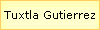 Tuxtla Gutierrez